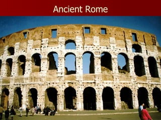 Ancient Rome
 