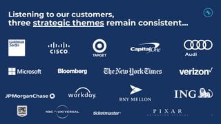 Listening to our customers,
three strategic themes remain consistent...
4
 