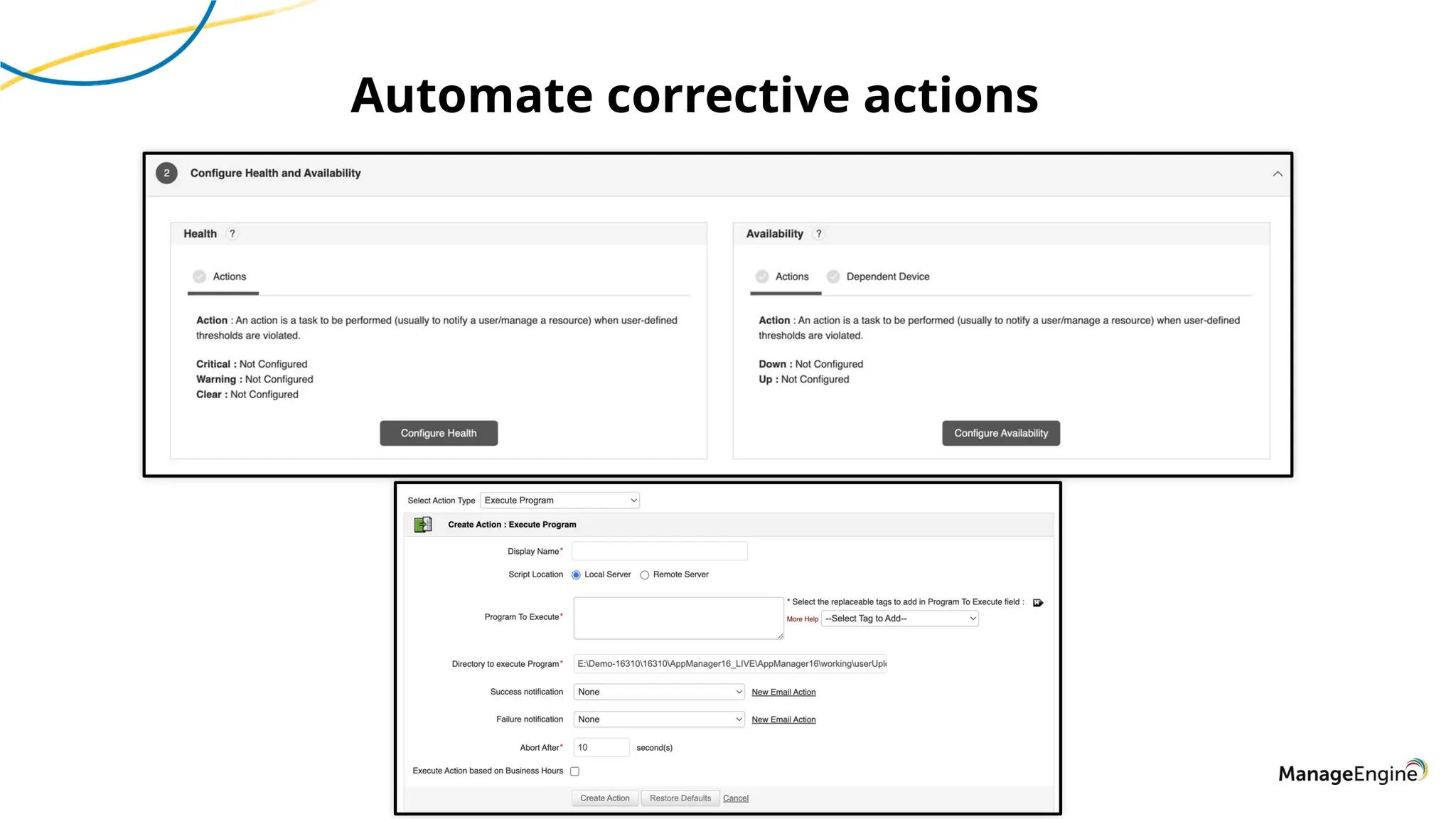 Automate corrective actions
 