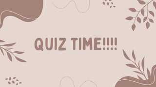 Quiz time!!!!
 