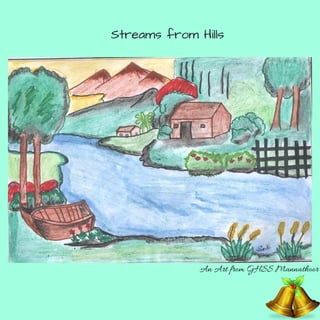 Streams from Hills
An Art from GHSS Mannathoor
 