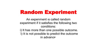 Random Experiment
 