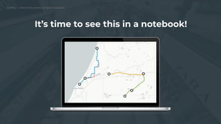 CARTO — Unlock the power of spatial analysis
It’s time to see this in a notebook!
 