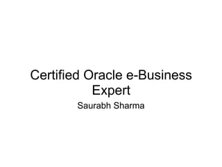 Certified Oracle e-Business Expert Saurabh Sharma 