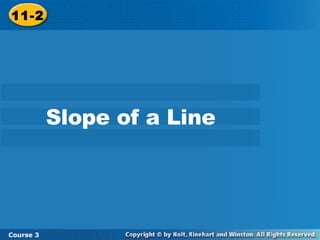11-2 Slope of a Line Course 3 