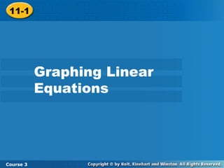 11-1 Graphing Linear Equations Course 3 