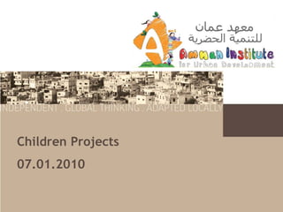 Children Projects
07.01.2010
 