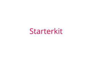 Starterkit
 