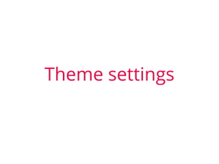 Theme settings
 