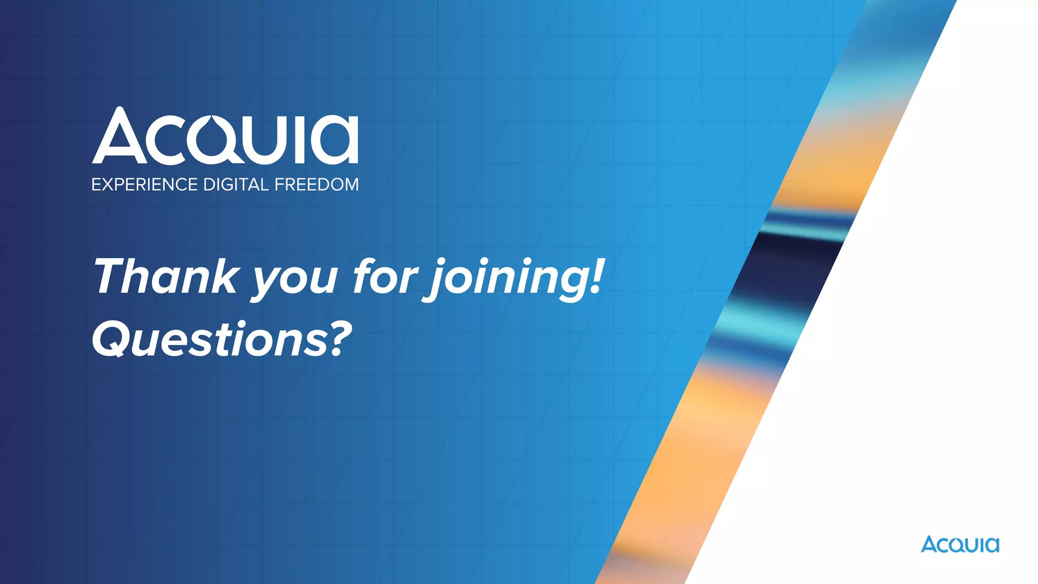 Thank you for joining!
Questions?
 