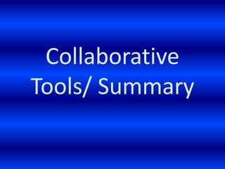 Collaborative Tools/ Summary 