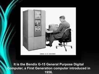 It is the Bendix G-15 General Purpose Digital
Computer, a First Generation computer introduced in
1956.
 