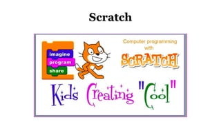 Scratch 
 