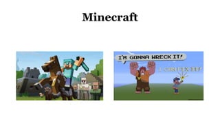 Minecraft