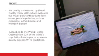 - Air quality is measured by the Air
Quality Index (AQI), which evaluates
five major pollutants: ground-level
ozone, parti...