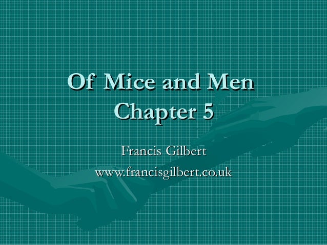 Copy Of Copy Of Copy Of Of Mice And Men Chapter 5