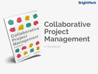 Collaborative
Project
Management
A Handbook
 