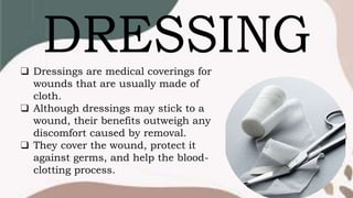 Copy of Copy of Q3-PPT-HEALTH 9 (Dressing and Bandages) (1).pptx
