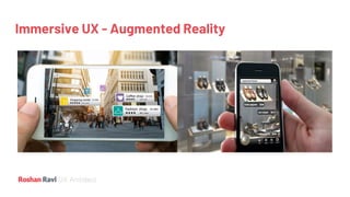 UX Architect
Immersive UX - Augmented Reality
 