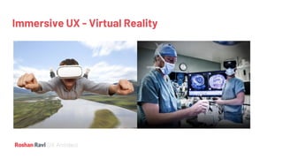 UX Architect
Immersive UX - Virtual Reality
 