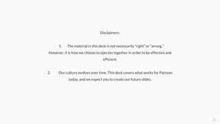 Disclaimers:
1. The material in this deck is not necessarily “right” or “wrong.”
However, it is how we choose to operate t...
