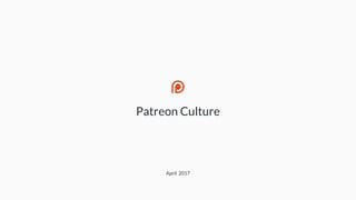 Patreon Culture
April 2017
 