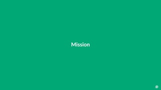 Mission
 
