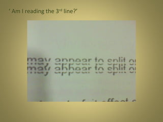 ‘ Am I reading the 3rd line?’

 