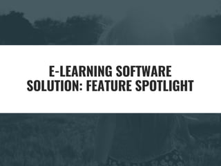 E-LEARNING SOFTWARE
SOLUTION: FEATURE SPOTLIGHT
I T ' S A Y E A R F O R N E W E X P E R I E N C E S !
W I L L T R Y S O L O T R A V E L F O R T H E F I R S T T I M E
 