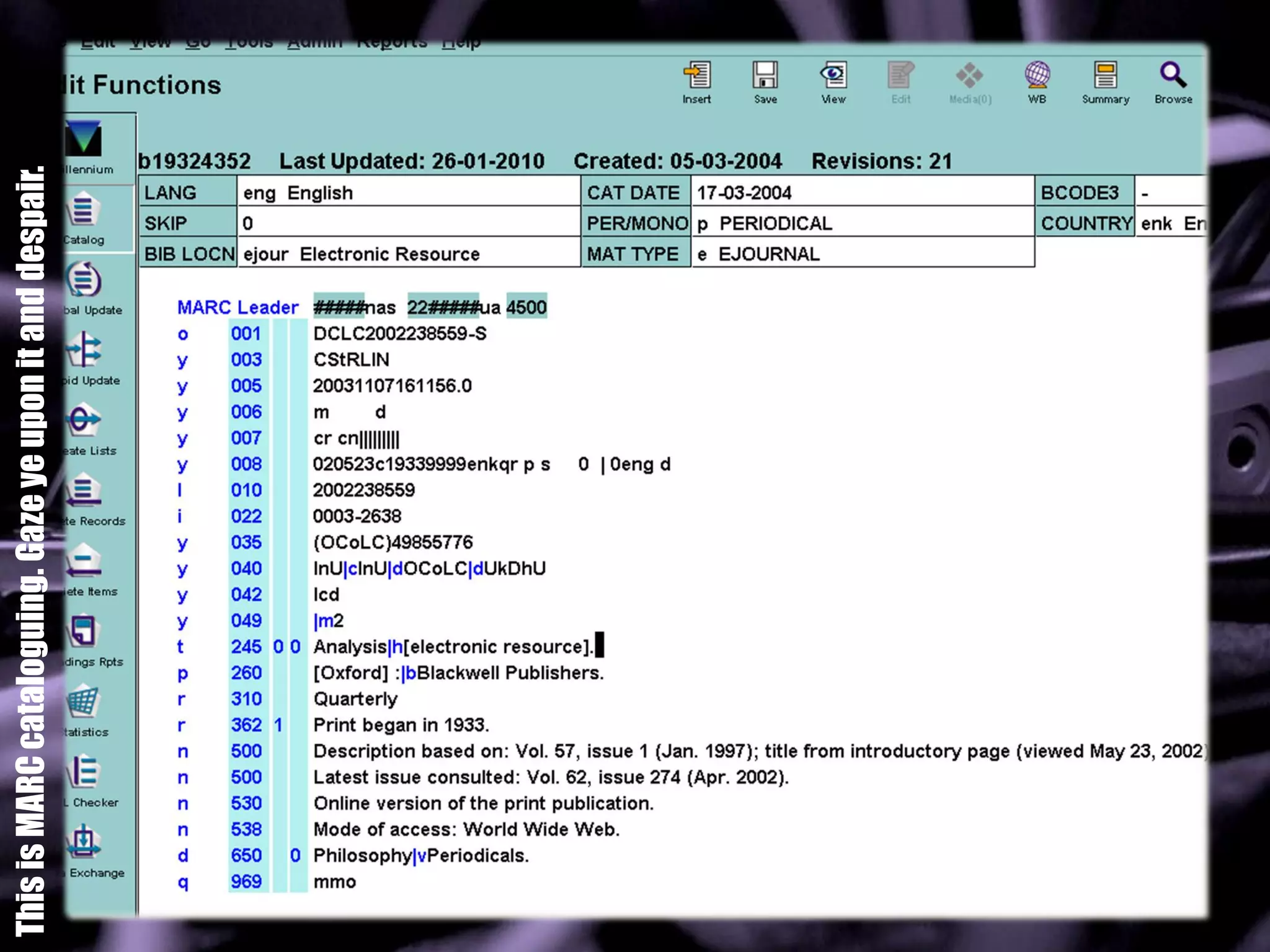 This is MARC cataloguing. Gaze ye upon it and despair.
 