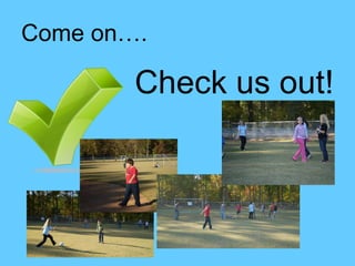 Come on…. Check us out! 