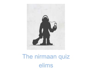 The nirmaan quiz elims 