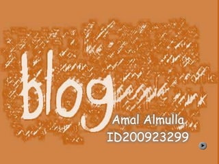 Amal Almulla
ID200923299
 