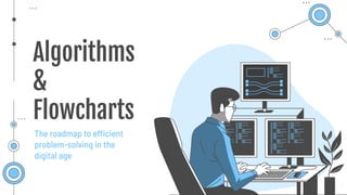 Presentation on Algorithms and Flowcharts