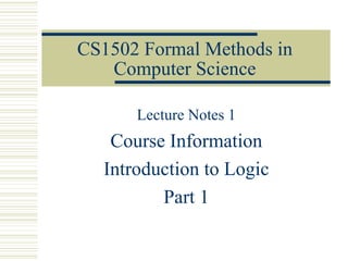 Formal Methods in Computer Science Introduction to Logic | PPT