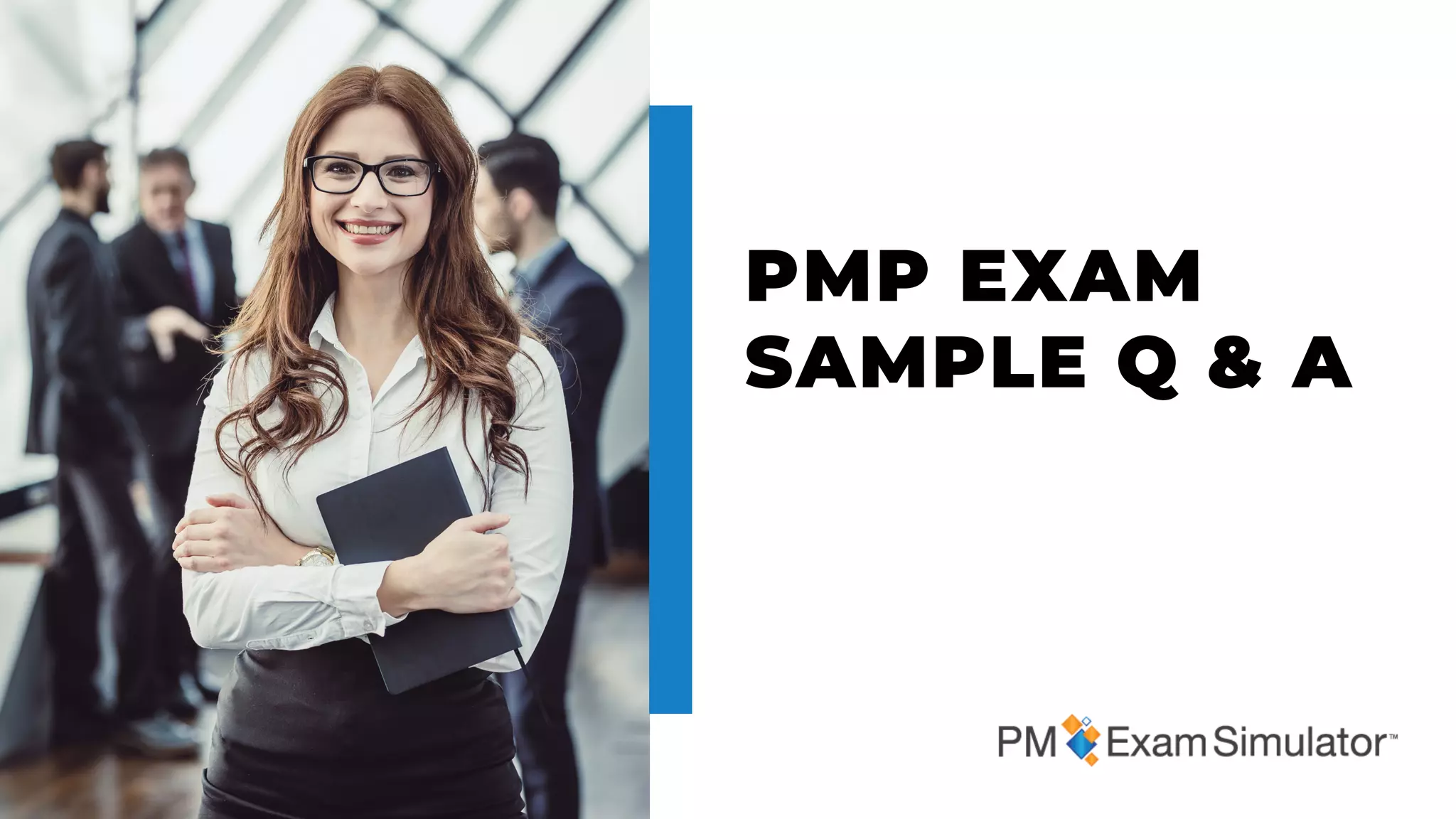 PMP EXAM
SAMPLE Q & A