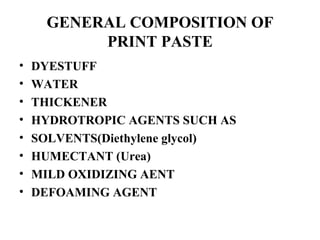GENERAL COMPOSITION OF PRINT PASTE ,[object Object],[object Object],[object Object],[object Object],[object Object],[object Object],[object Object],[object Object]