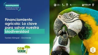 thumbnail of  Financiamiento agrícola: La clave para salvar nuestra biodiversidad