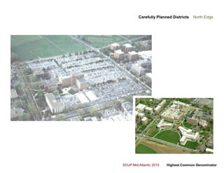 Carefully Planned Districts    North Edge