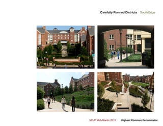 Carefully Planned Districts    South Edge