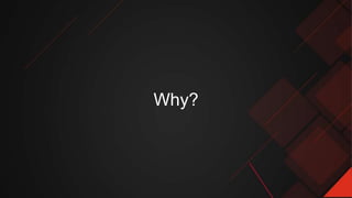 Why?
 