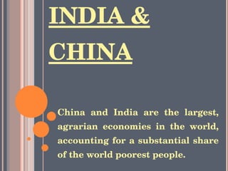 INDIA & CHINA ,[object Object]