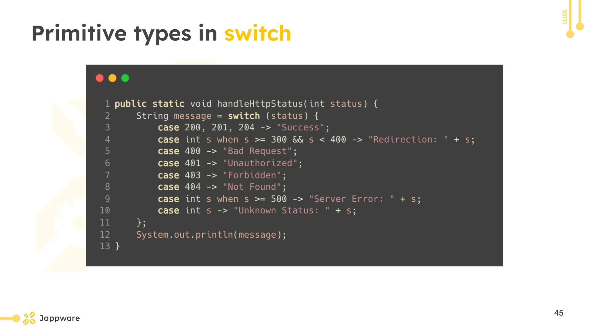 10111
Primitive types in switch
45
 