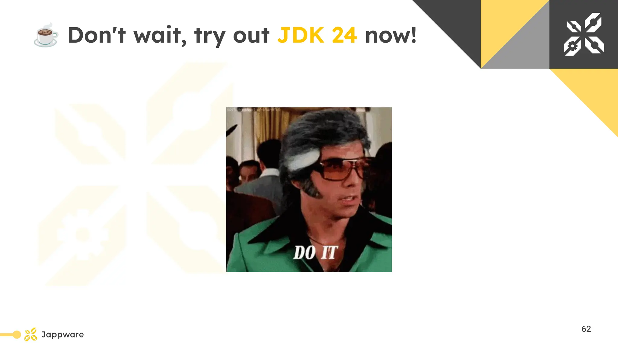 10111
☕ Don&#x27;t wait, try out JDK 24 now!
62
 