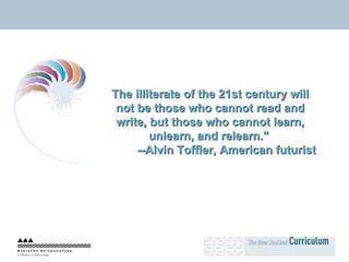 The illiterate of the 21st century will not be those who cannot read and write, but those who cannot learn, unlearn, and relearn."    --Alvin Toffler, American futurist 