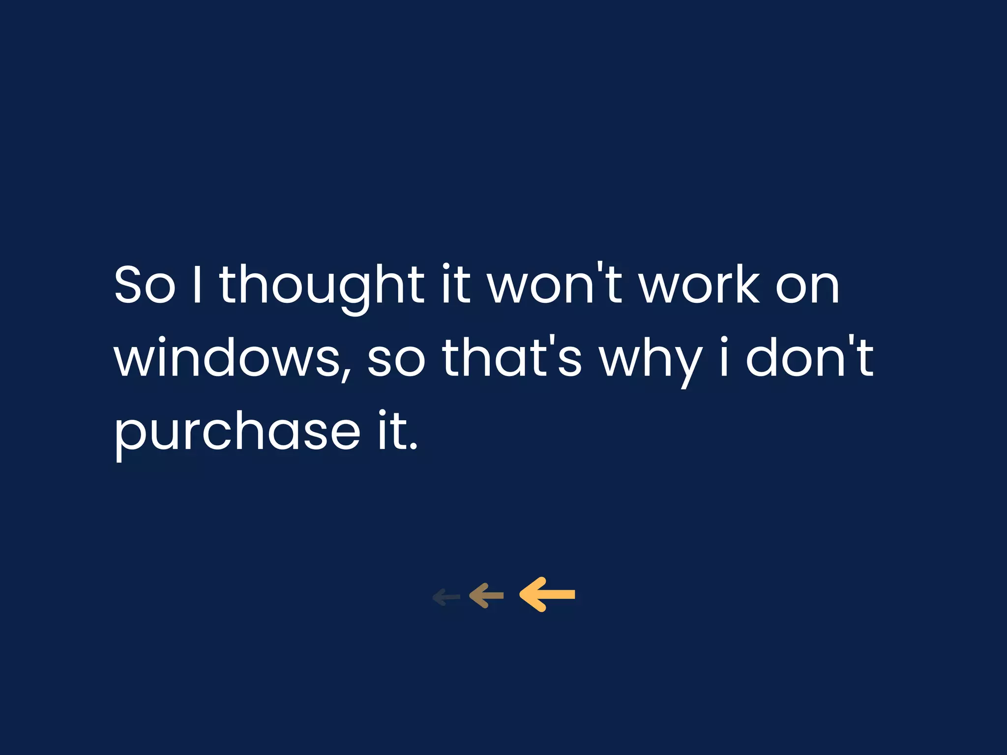 So I thought it won't work on
windows, so that's why i don't
purchase it.