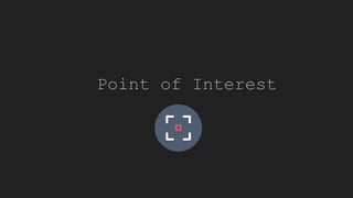 Point of Interest
 
