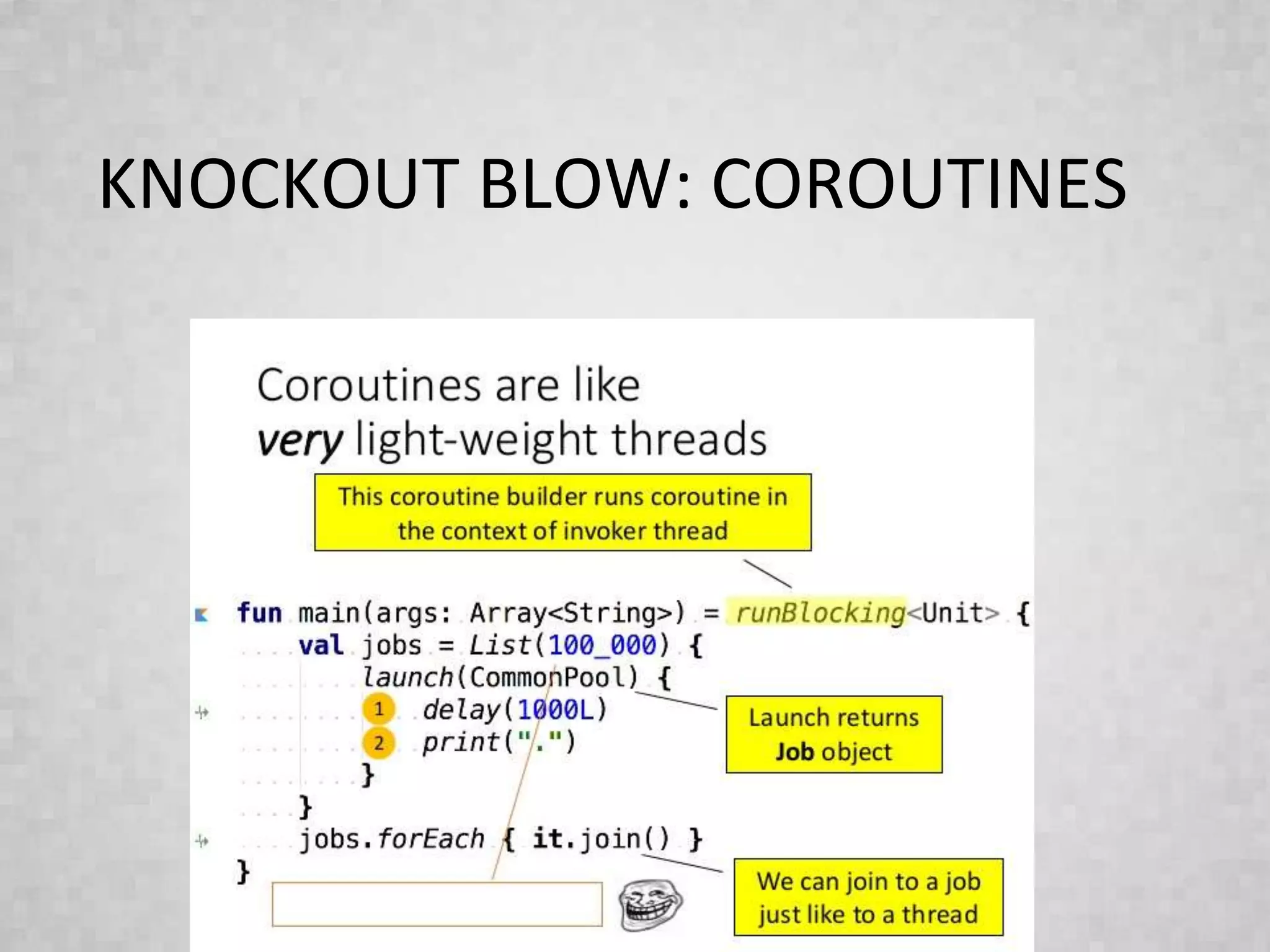 KNOCKOUT BLOW: COROUTINES
 