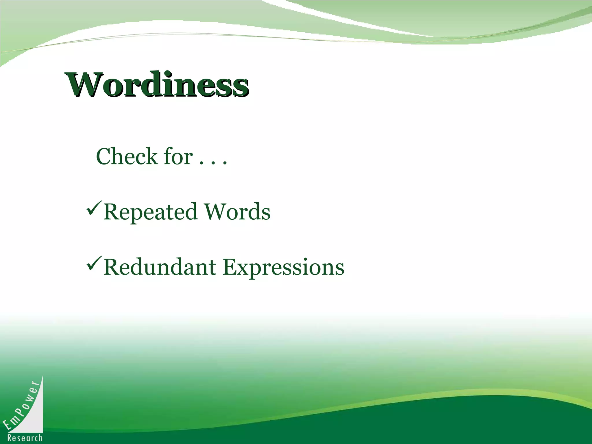 Wordiness Check for . . .  Repeated Words Redundant Expressions 