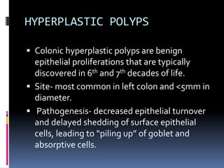 Hyperplastic Large intestinal tumors | PPTX